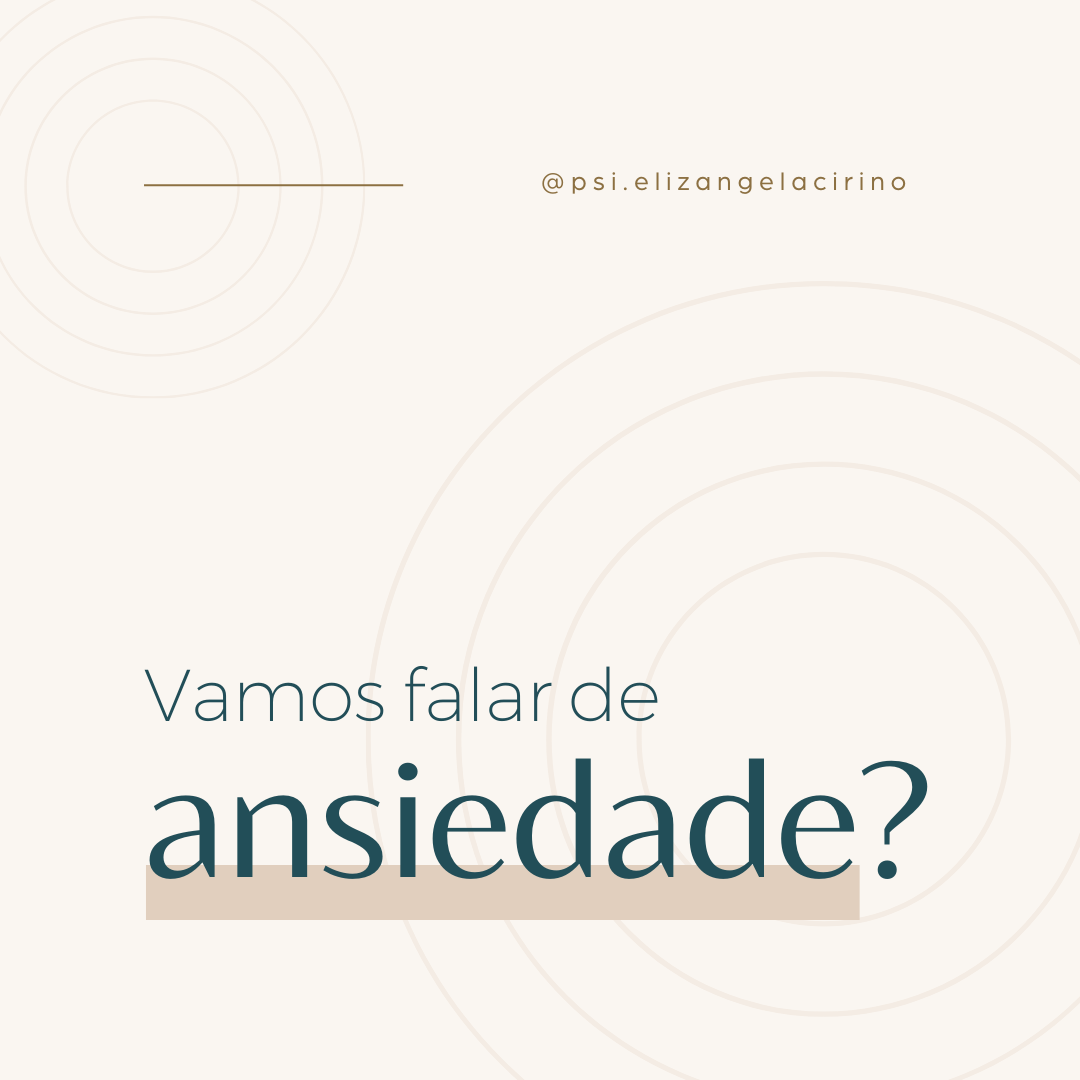Vamos falar de Ansiedade?