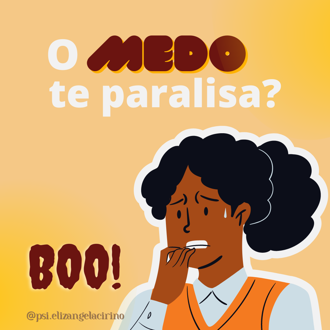 O Medo te paralisa?